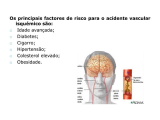 TratamentoGeralmente existem três estágios de tratamento do acidente vascular cerebral: 