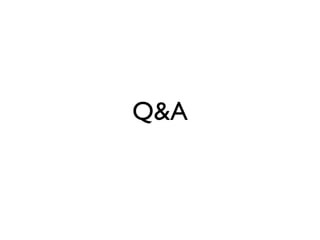 Q&A
 