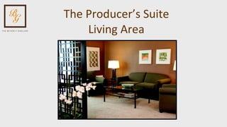 The Producer’s Suite Living Area 