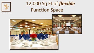 12,000 Sq Ft of  flexible  Function Space 
