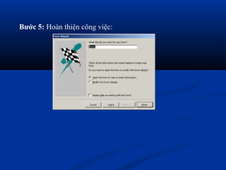 Bước 5: Hoàn thiện công việc:
 