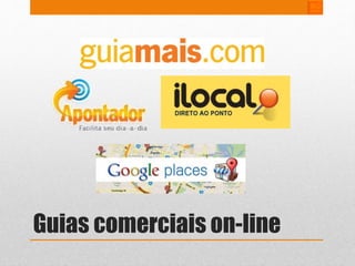 Guias comerciais on-line 
 