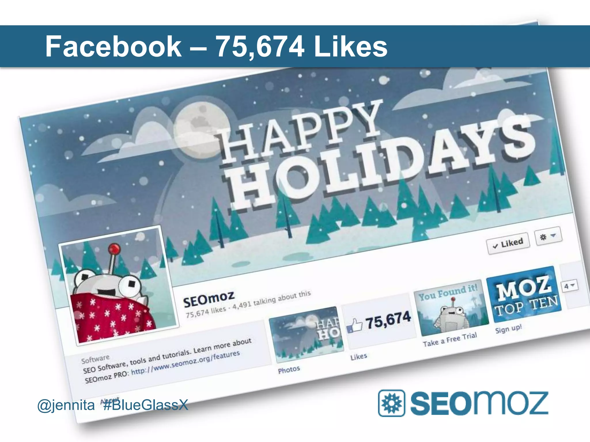 Facebook – 75,674 Likes




@jennita #BlueGlassX
 