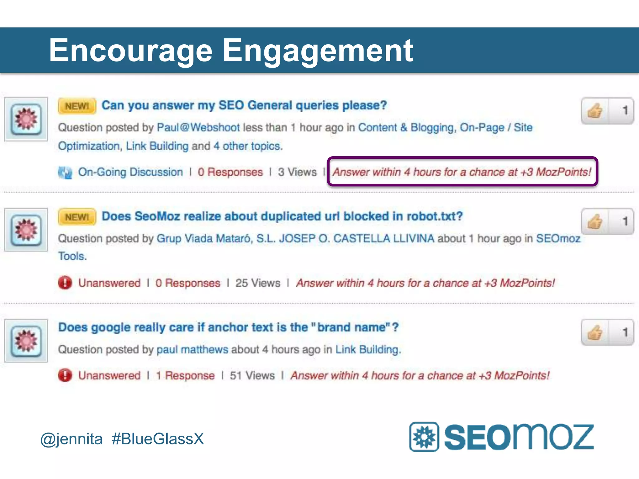 Encourage Engagement




@jennita #BlueGlassX
 