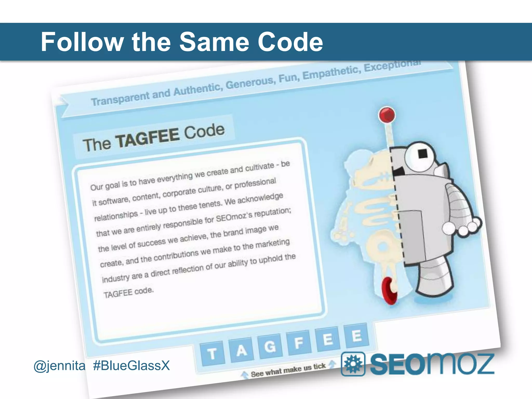 Follow the Same Code




@jennita #BlueGlassX
 