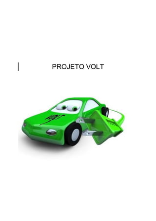 PROJETO VOLT
 
