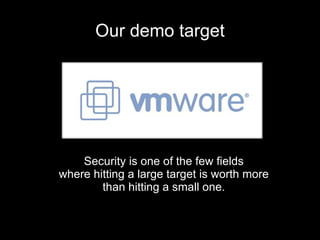 We’re going to attack virtualization  infrastructure 