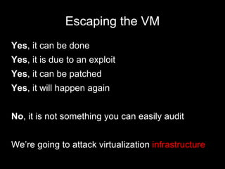 Escaping the VM Yes , it can be done 