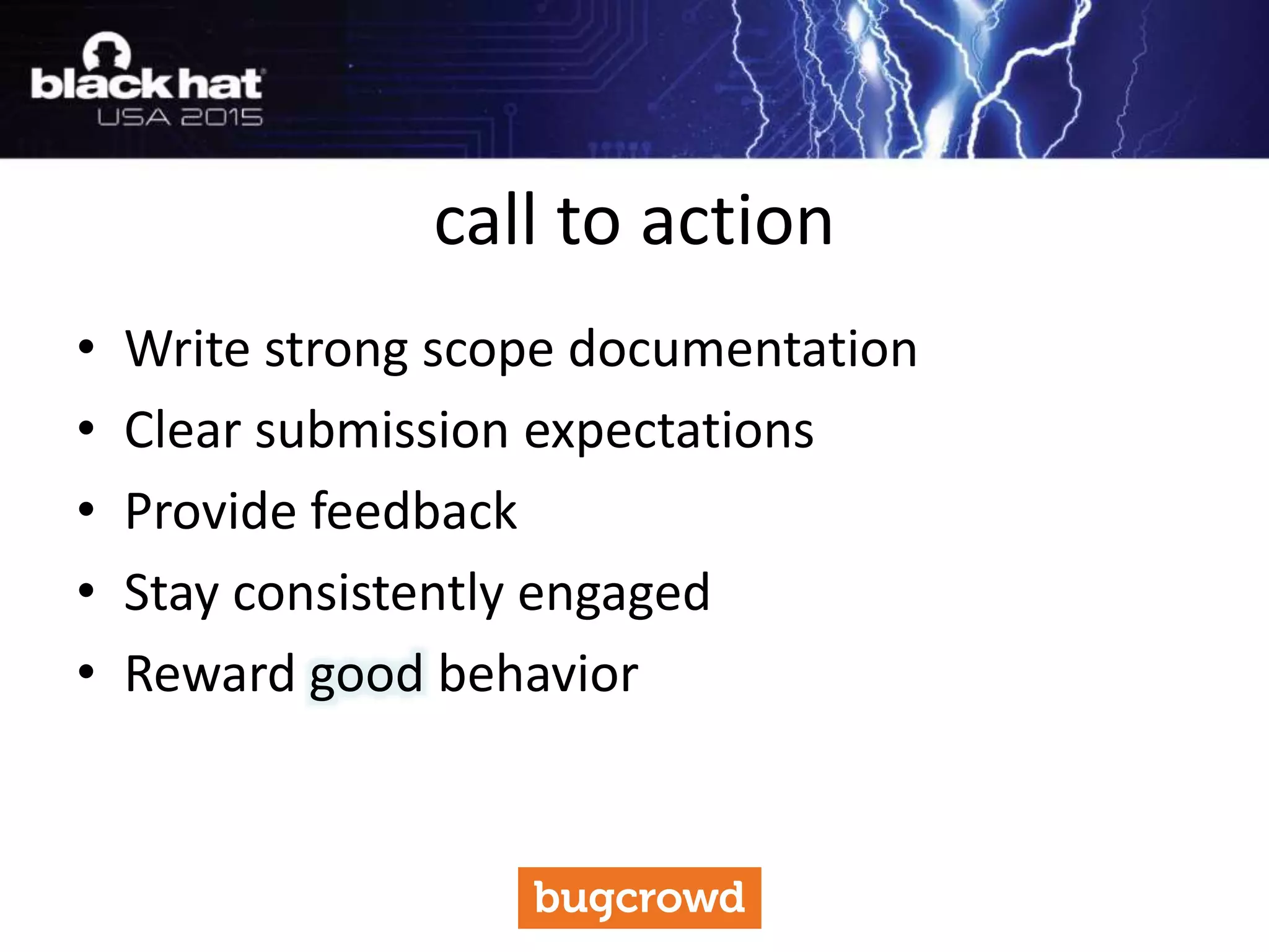 • Write strong scope documentation
• Clear submission expectations
• Provide feedback
• Stay consistently engaged
• Reward good behavior
call to action
 