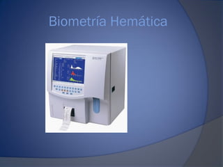 Biometría Hemática
 
