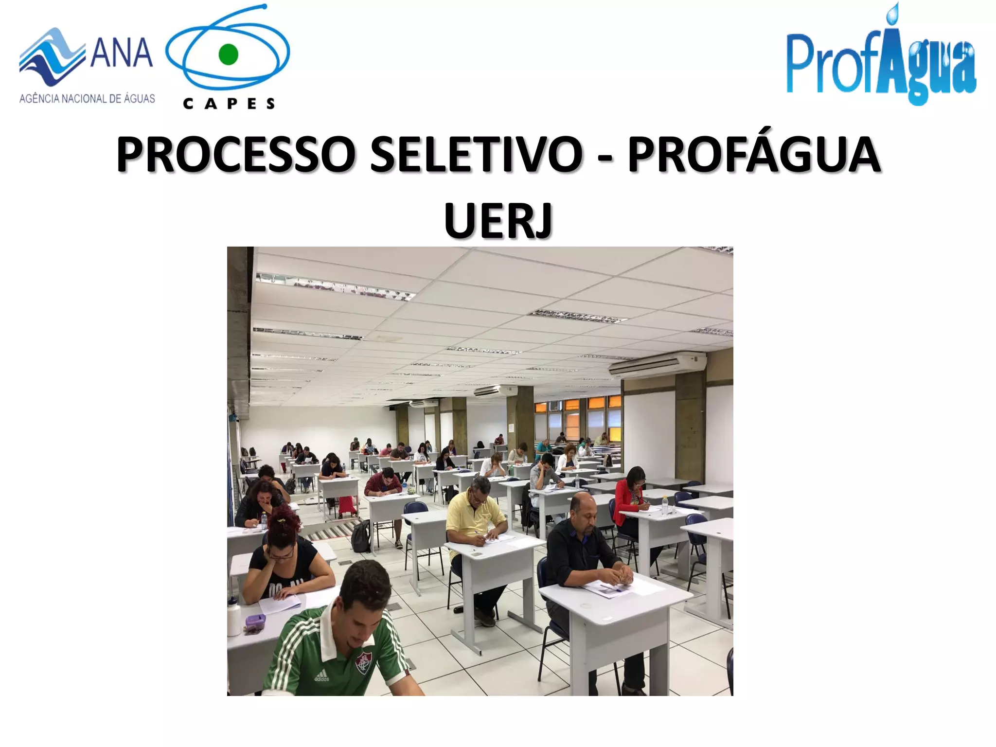 PROCESSO SELETIVO - PROFÁGUA
UERJ
 