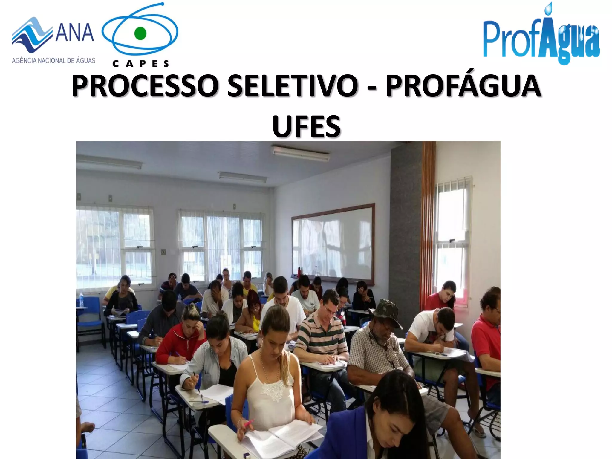 PROCESSO SELETIVO - PROFÁGUA
UFES
 