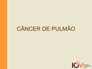 CÂNCER DE PULMÃO 