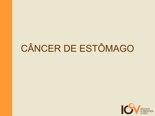 CÂNCER DE ESTÔMAGO 