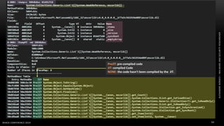 ALEXANDREBORGES–MALWAREANDSECURITYRESEARCHER
BHACK CONFERENCE 2019 53
PreJIT: pre-compiled code
JIT: compiled Code
NONE: the code hasn’t been compiled by the JIT.
 