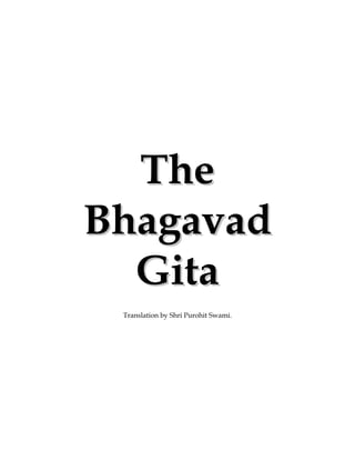 The
Bhagavad
  Gita
 Translation by Shri Purohit Swami.
 