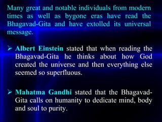 Many great and notable individuals from modern times as well as bygone eras have read the Bhagavad-Gita and have extolled ...