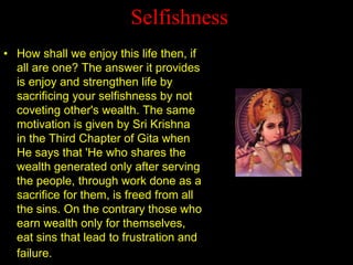 Selfishness 
• 
How shall we enjoy this life then, if all are one? The answer it provides is enjoy and strengthen life by ...