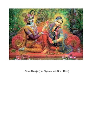 Seva Kunja (por Syamarani Devi Dasi)
 