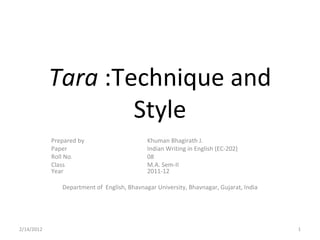 Tara : Technique and Style
