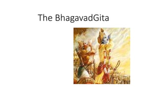 The BhagavadGita
 