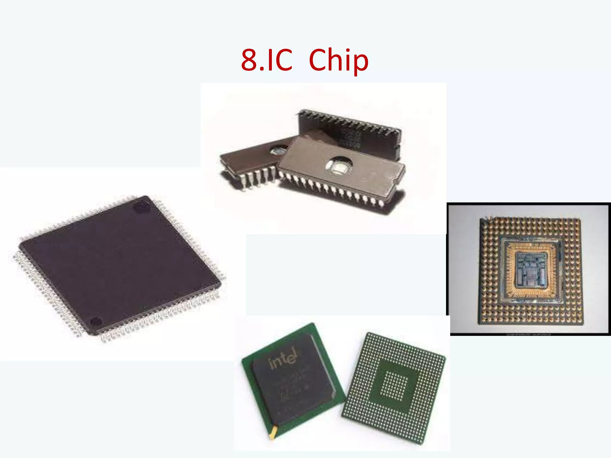 8.IC Chip
 