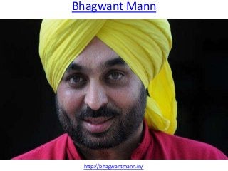 Bhagwant Mann
http://bhagwantmann.in/
 