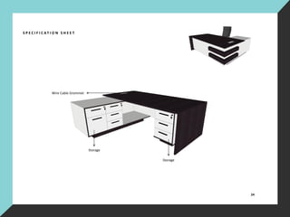 S P E C I F I C AT I O N S H E E T
Storage
Wire Cable Grommet
Storage
24
 