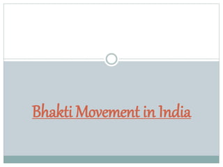 Bhakti Movement in India
 