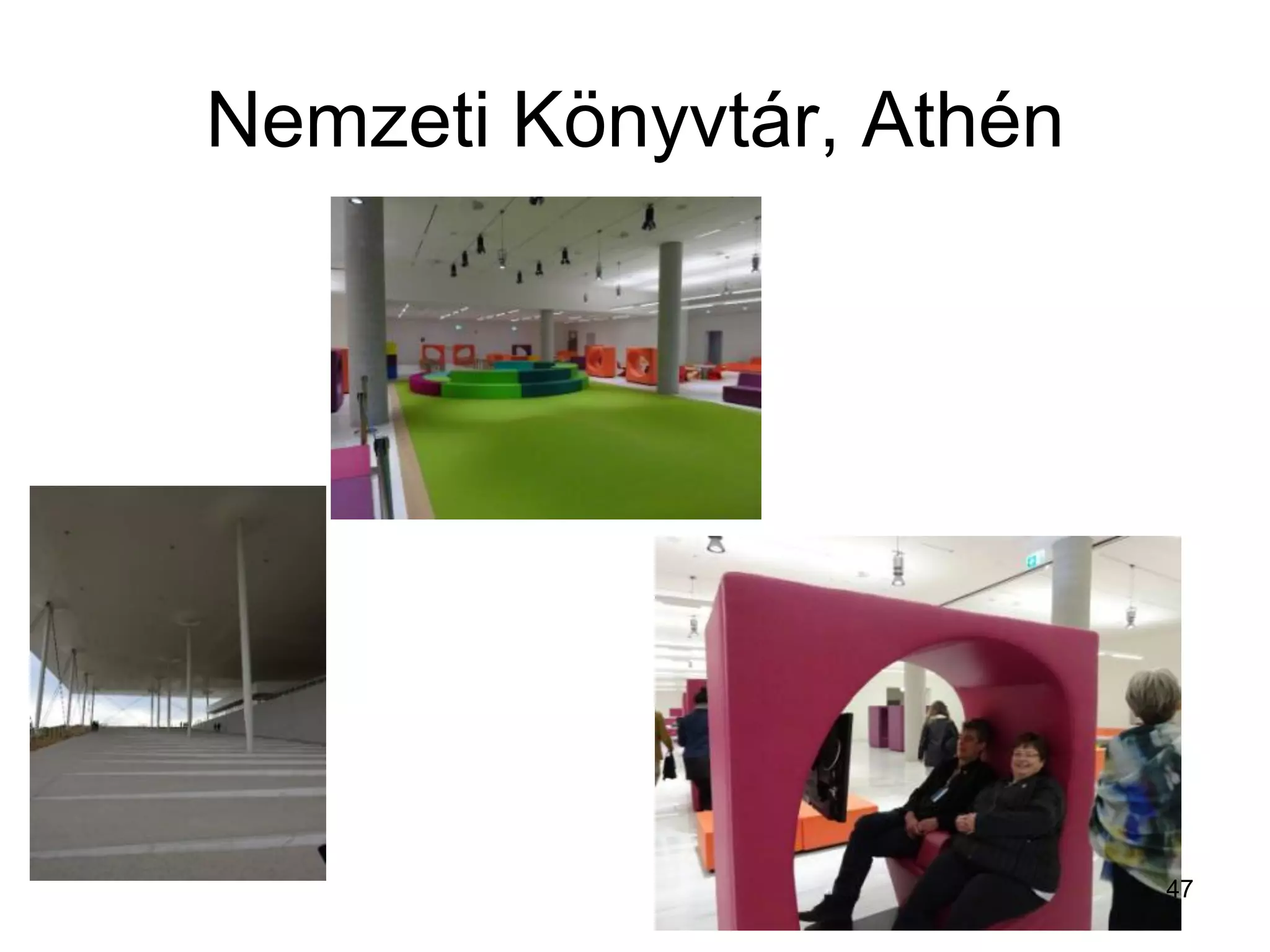 Nemzeti Könyvtár, Athén
47
 