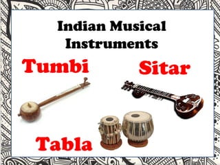 Indian Musical Instruments Tumbi Sitar Tabla 