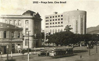 1932 – Praça Sete. Cine Brasil 