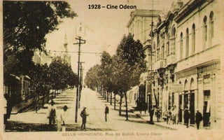 1928 – Cine Odeon
 