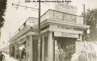 1930 – Av. Afonso Pena com Rua da Bahia
 