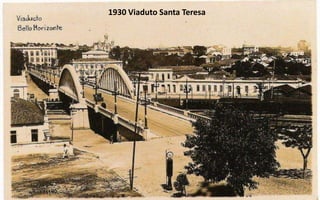 1930 Viaduto Santa Teresa
 