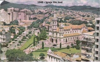 1948 – Igreja São José
 