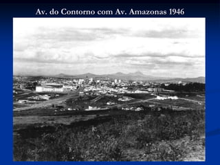 Av. do Contorno com Av. Amazonas 1946
 