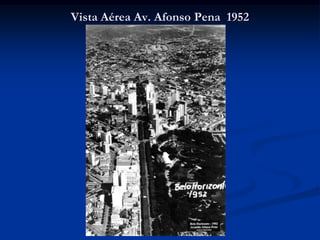 Vista Aérea Av. Afonso Pena 1952
 
