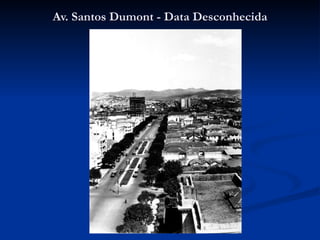 Av. Santos Dumont - Data Desconhecida 
