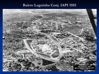 Bairro Lagoinha Conj. IAPI 1955 