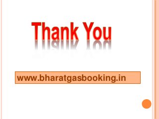 www.bharatgasbooking.in
 