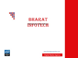 BharatInfotech CD Presentation. Web. Software www.bharatgrouponline.com Digital Media Agency 