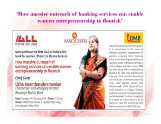 ‘How massive outreach of banking services can enable
women entrepreneurship to flourish’

 