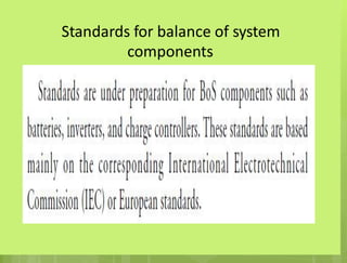 Standards for balance of system
components
 