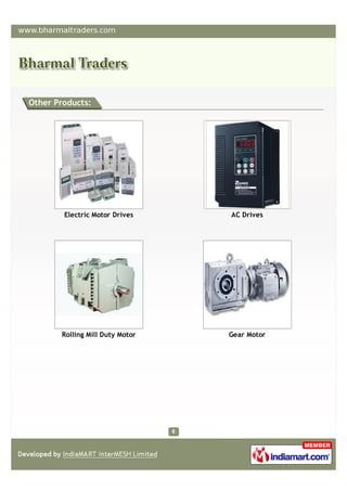Other Products:




        Electric Motor Drives    AC Drives




       Rolling Mill Duty Motor   Gear Motor
 