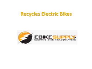 Recycles Electric Bikes
 