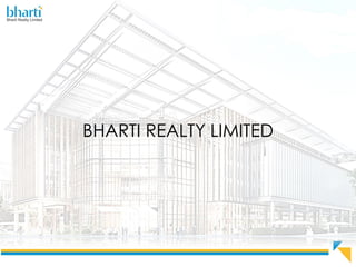 BHARTI REALTY LIMITED
 