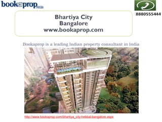 Bookaprop is a leading Indian property consultant in India

http://www.bookaprop.com/bhartiya_city-hebbal-bangalore.aspx

 