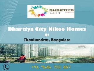 Bhartiya City Nikoo Homes
At
Thanisandras, Bangalore

+91 9686 755 887

 