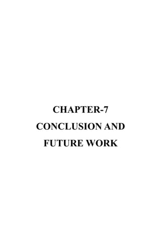 CHAPTER-7
CONCLUSION AND
FUTURE WORK
 